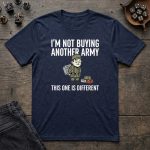 I'm Not Buying Another Army T-Shirt - Image 6