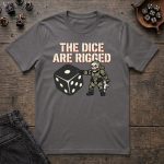 The Dice Are Rigged T-Shirt