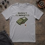 Budget Eliminated T-Shirt - Image 4