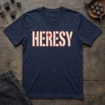 Heresy T-Shirt