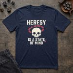 Heresy Is a State of Mind T-Shirt - Image 5