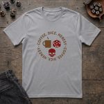 Coffee, Dice & Heresy T-Shirt