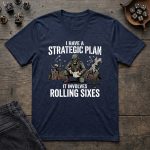 I Have a Strategic Plan T-Shirt