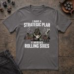 I Have a Strategic Plan T-Shirt - Image 3