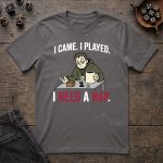 I Came, I Played, I Need a Nap T-Shirt - Image 3