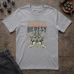 Your Interpretation of the Rules Is Heresy T-Shirt - Image 4