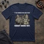 It Has Worked For 8000 Years T-Shirt - Image 5