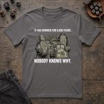 It Has Worked For 8000 Years T-Shirt - Image 3