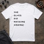 The Elves Did Nothing Wrong T-Shirt - Image 2