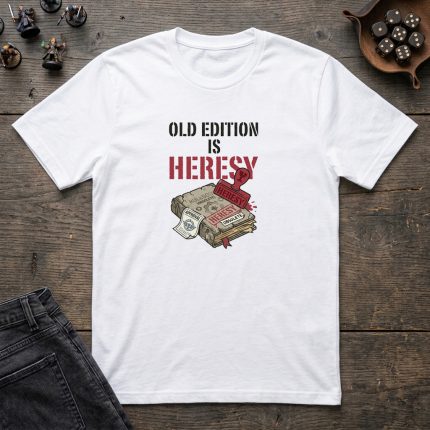 Old Edition Is Heresy T-Shirt