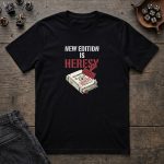 New Edition Is Heresy T-Shirt - Image 4