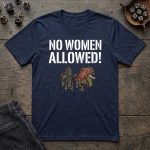 No Women Allowed T-Shirt - Image 5