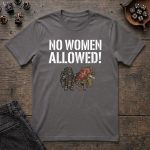 No Women Allowed T-Shirt - Image 3