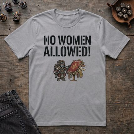 No Women Allowed T-Shirt