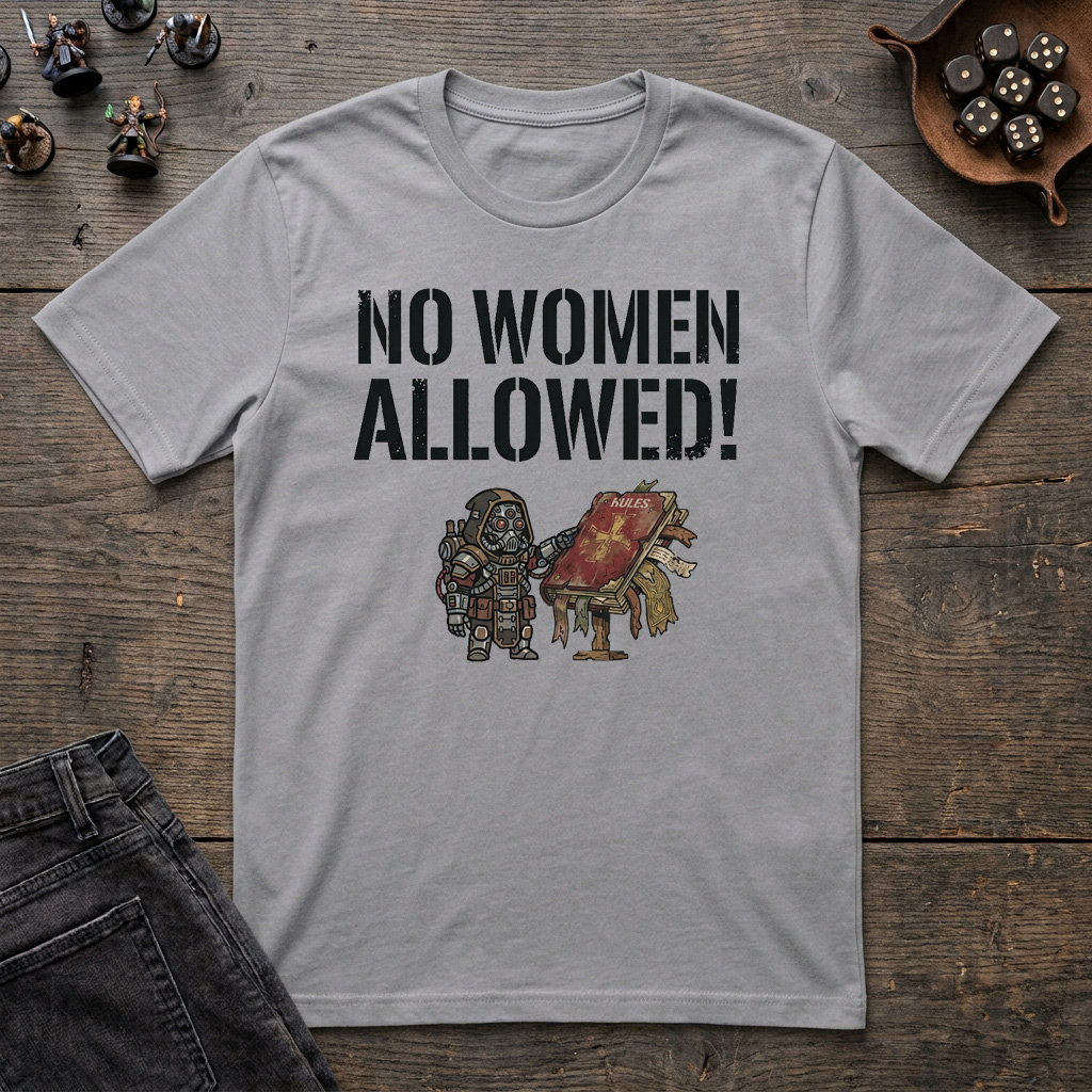 20261020215900-1f1ccd17-507f-6bb4-be7a-8a0598833e9f.jpg No Women Allowed T-Shirt - Image 1