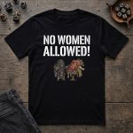 No Women Allowed T-Shirt - Image 4