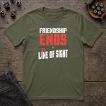 Friendship Ends At Line Of Sight T-Shirt - Image 6