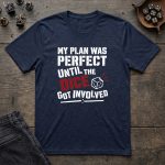 My Plan Was Perfect T-Shirt - Image 5