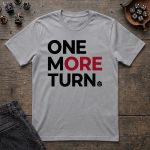 One More Turn T-Shirt - Image 4