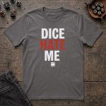 Dice Hate Me T-Shirt - Image 3