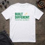 Built Different Painted Slowly T-Shirt