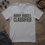 Hobby Budget Classified T-Shirt - Image 4